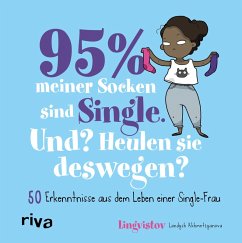 95 % meiner Socken sind Single - Und? Heulen sie deswegen? (eBook, PDF) - Akhmetzyanova, Landysh