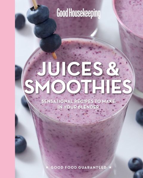 Good Housekeeping Juices & Smoothies (eBook, ePUB)