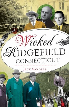 Wicked Ridgefield, Connecticut (eBook, ePUB) - Sanders, Jack