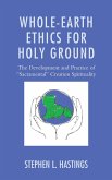 Whole-Earth Ethics for Holy Ground (eBook, ePUB)