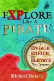 Explore Like a PIRATE (eBook, ePUB)