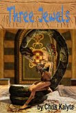 Three Jewels (Adventure and Sex in Ancient Egypt, #1) (eBook, ePUB) Three Jewels (Adventure and Sex in Ancient Egypt, #1) (eBook, ePUB)