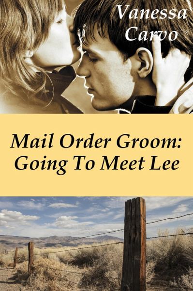 Mail Order Groom: Going To Meet Lee (eBook, ePUB) Mail Order Groom: Going To Meet Lee (eBook, ePUB)