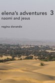 Elena's Adventures 3: Naomi and Jesus (eBook, ePUB)