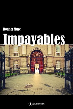 Impayables (eBook, ePUB) - Bonnel, Marc