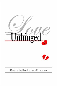 Love Unhinged (eBook, ePUB) - Blackwood-Rhoomes, Dawnette