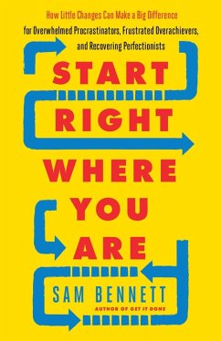 Start Right Where You Are (eBook, ePUB) - Bennett, Sam