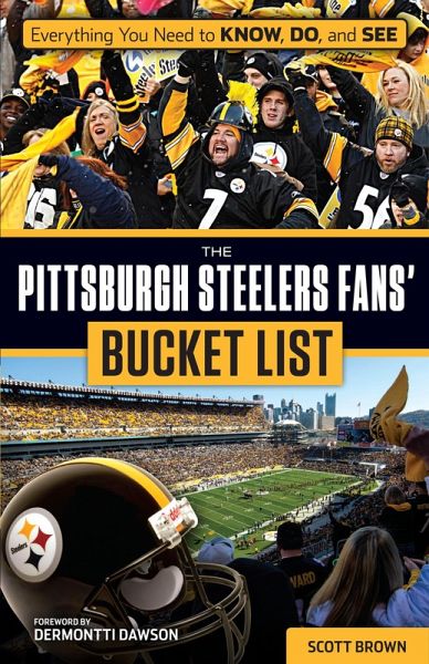 Pittsburgh Steelers Fans' Bucket List (eBook, ePUB) Pittsburgh Steelers Fans' Bucket List (eBook, ePUB)