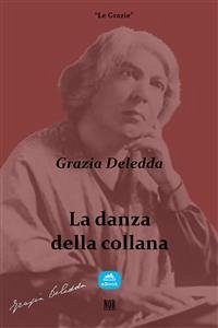 La danza della collana (eBook, ePUB) - Deledda, Grazia