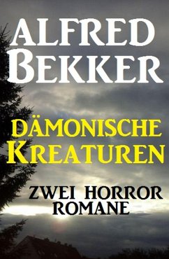 Cover Dämonische Kreaturen: Zwei Horror-Romane (eBook, ePUB)