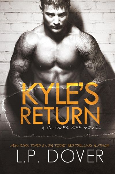 Kyle's Return (Gloves Off, #8) (eBook, ePUB) Kyle's Return (Gloves Off, #8) (eBook, ePUB)