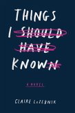 Things I Should Have Known (eBook, ePUB) Things I Should Have Known (eBook, ePUB)