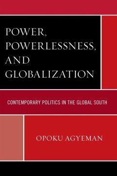 Power, Powerlessness, and Globalization (eBook, ePUB) - Agyeman, Opoku
