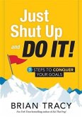 Just Shut Up and Do It (eBook, ePUB)