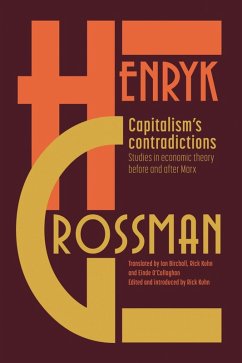 Capitalism's Contradictions (eBook, ePUB) - Grossman, Henryk
