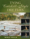 Tying Catskill-Style Dry Flies (eBook, ePUB) Tying Catskill-Style Dry Flies (eBook, ePUB)