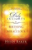 Daily Insights to Birthing the Miraculous (eBook, ePUB)