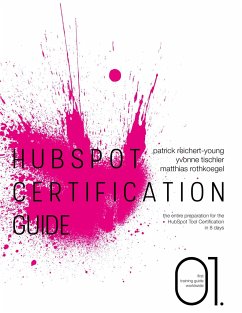 HubSpot Certification Guide - Reichert-Young, Patrick;Tischler, Yvonne;Rothkoegel, Matthias