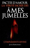 Pactes D'Amour - La Verite Sacree des Ames Jumelles (eBook, ePUB)
