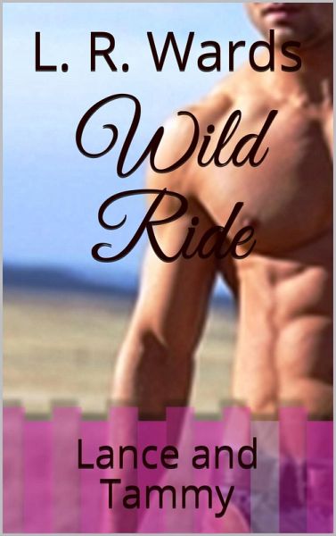 Wild Ride; Lance and Tammy (Wild Boys, #7) (eBook, ePUB)