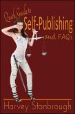 Quick Guide to Self-Publishing & FAQs (eBook, ePUB)