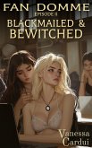 Blackmailed & Bewitched (Fan Domme, #2) (eBook, ePUB)