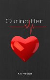 Curing Her Heart (eBook, ePUB) Curing Her Heart (eBook, ePUB)