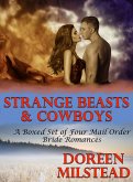 Strange Beasts & Cowboys (A Boxed Set of Four Mail Order Bride Romances) (eBook, ePUB)