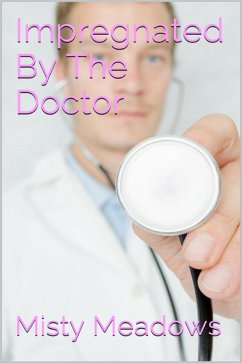 Cover Impregnated By The Doctor (Impregnation, Dominant Man) (eBook, ePUB)
