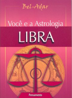 Você e a Astrologia - Libra (eBook, ePUB) - Bel-Adar