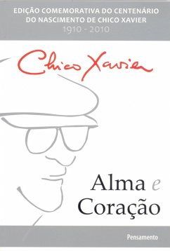 Alma e Coração (eBook, ePUB) - C. Xavier, Francisco