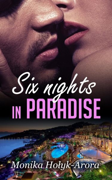 Six Nights in Paradise (eBook, ePUB) Six Nights in Paradise (eBook, ePUB)