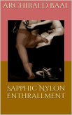 Sapphic Nylon Enthrallment (eBook, ePUB)