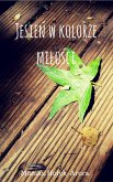 Jesien w kolorze milosci (eBook, ePUB)