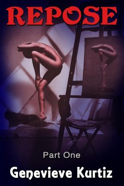 Repose - Part One (eBook, ePUB) - Kurtiz, Genevieve