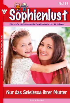 Sophienlust 117 - Familienroman (eBook, ePUB) - Rohde, Isabell