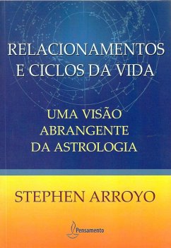 Relacionamentos e Ciclos de Vida (eBook, ePUB) - Arroyo, Stephen