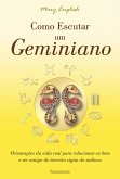 Como Escutar um Geminiano (eBook, ePUB) Como Escutar um Geminiano (eBook, ePUB)