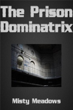 Cover The Prison Dominatrix (Femdom) (eBook, ePUB)