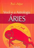 Você e a Astrologia - Áries (eBook, ePUB) Você e a Astrologia - Áries (eBook, ePUB)