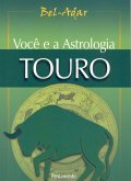 Você e a Astrologia - Touro (eBook, ePUB) Você e a Astrologia - Touro (eBook, ePUB)