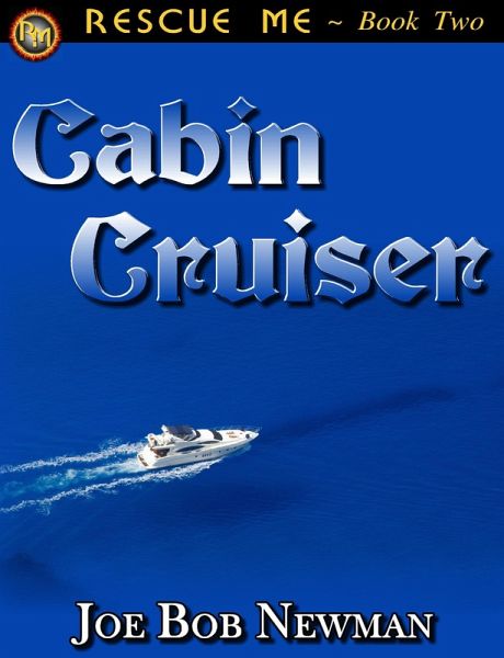 Cabin Cruiser. (RESCUE ME, #2) (eBook, ePUB)