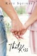 That Kiss (Book 1 of 2) (eBook, ePUB) - Bild 1
