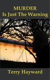 Murder Is Just The Warning (eBook, ePUB)