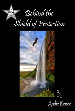 Cover Behind the Shield of Protection (Protection Series, #6) (eBook, ePUB)