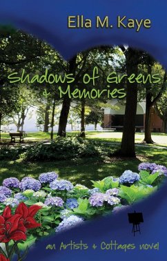 Cover Shadows of Greens & Memories (Artists & Cottages, #1) (eBook, ePUB)