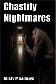 Chastity Nightmares (Femdom, Chastity) (eBook, ePUB) Chastity Nightmares (Femdom, Chastity) (eBook, ePUB)