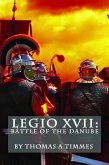 Legio XVII: Battle of the Danube (eBook, ePUB)