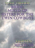 Mail Order Bride: Mixed Up Sisters For The Twin Cowboys (eBook, ePUB)