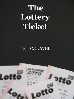 The Lottery Ticket (eBook, ePUB) - Wills, C. C.